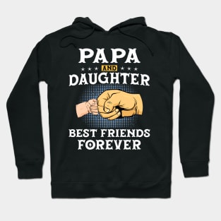 Papa and daughter Best friends forever Hoodie